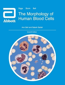 Paperback The Morphology of Human Blood Cells: Seventh Edition Book