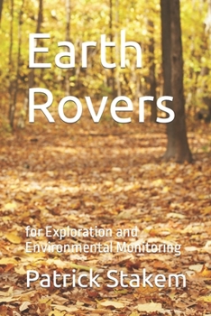 Paperback Earth Rovers: for Exploration and Environmental Monitoring Book