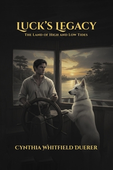 Paperback Luck's Legacy: The Land of High and Low Tides Book