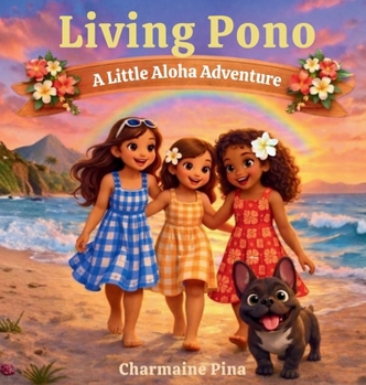 Hardcover Living Pono: A Little Aloha Adventure Book