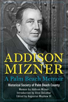 Hardcover Addison Mizner: A Palm Beach Memoir Book