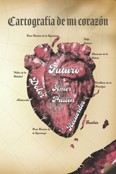 Cartografía de mi corazón (Spanish Edition)