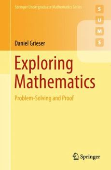 Paperback Exploring Mathematics: Problem-Solving and Proof Book