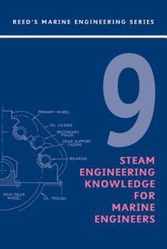 Paperback Reeds Vol 9: Steam Engineering Knowledge for Marine Engineers Book