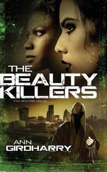 The Beauty Killers: A Crime Thriller - Book #3 of the Kal Medi