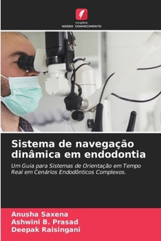 Sistema de navegação dinâmica em endodontia (Portuguese Edition)