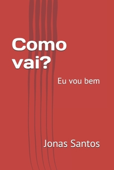 Paperback Como vai?: Eu vou bem [Portuguese] Book