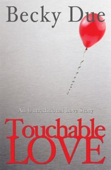 Paperback Touchable Love: An Untraditional Love Story Book