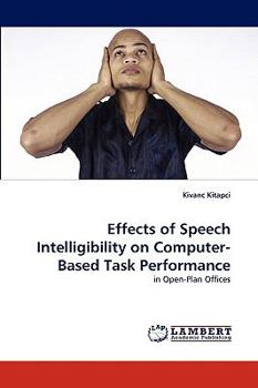 Paperback Effects of Speech Intelligibility on Computer-Based Task Performance Book