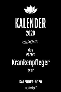Kalender 2020 für Krankenpfleger: Wochenplaner / Tagebuch / Journal für das ganze Jahr: Platz für Notizen, Planung / Planungen / Planer , Erinnerungen und Sprüche (German Edition)