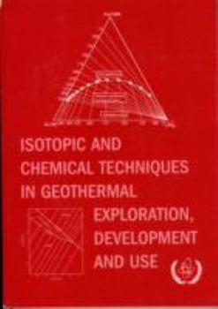 Isotopic and Chemical Techniques in Geot Hermal Exploration, Development and Use: Sampling Methods, Data Handling, Interpretation