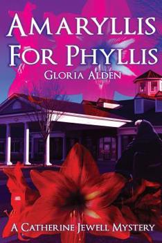 Paperback Amaryllis for Phyllis: A Catherine Jewell Mystery Book