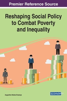 Hardcover Reshaping Social Policy to Combat Poverty and Inequality Book