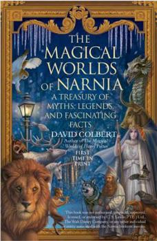 Paperback The Magical Worlds of Narnia: The Symbols, Myths, and Fascinating Facts Behind the Chronicles Book