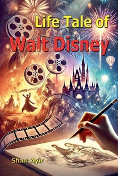 Life Tale of Walt Disney