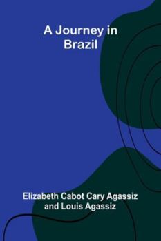 Paperback A Journey In Brazil Book