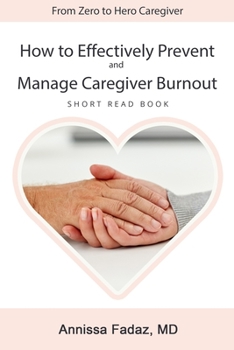 Paperback How to effectively prevent and manage Caregiver Burnout Book
