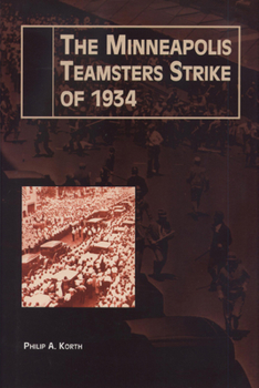 Hardcover The Minneapolis Teamsters Strike of 1934 Book