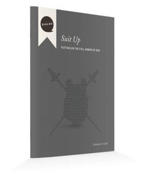 Suit Up: Putting on the Full Armor of God, Facilitator's Guide