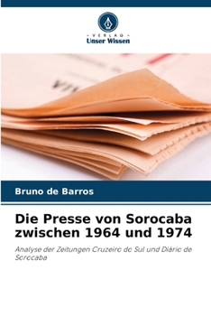 Paperback Die Presse von Sorocaba zwischen 1964 und 1974 [German] Book