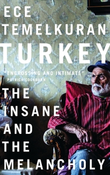 Hardcover Turkey: The Insane and the Melancholy Book
