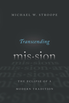 Paperback Transcending Mission: The Eclipse of a Modern Tradition Book
