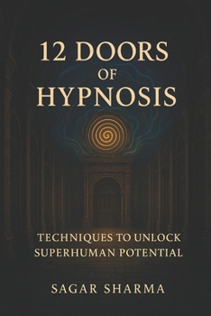 Paperback 12 Doors of Hypnosis: echniques to Unlock Superhuman Potential Book