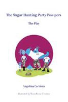 Paperback The Sugar Hunting Party Poo-pers: The Play Book