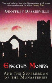 Paperback English monks and the suppression of the monasteries Book