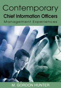 Hardcover Contemporary Chief Information Officers: Management Experiences Book