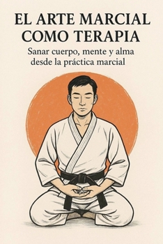 Paperback El Arte Marcial como Terapia [Spanish] Book