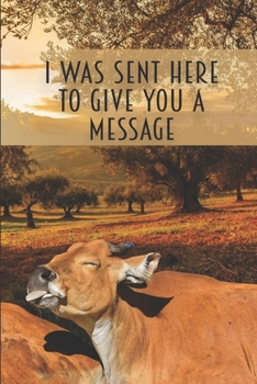 I Was Sent Here To Give You A Message: Blank Notebook To Write In Lined Wide Ruled Funny Cow Gifts