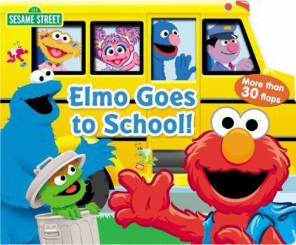 Board book Sesame Street: Elmo Goes to School!, Volume 1 Book