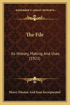 The File: Its History, Making And Uses