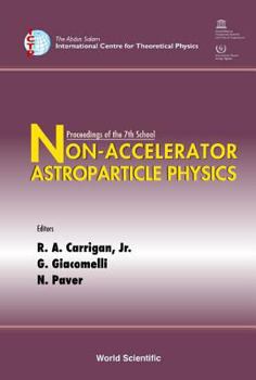 Hardcover NON-ACCELERATOR ASTROPARTICLE PHYSICS - PROCEEDINGS OF THE 7TH SCHOOL Book