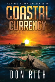 COASTAL CURRENCY: Coastal Adventure Series Number 10