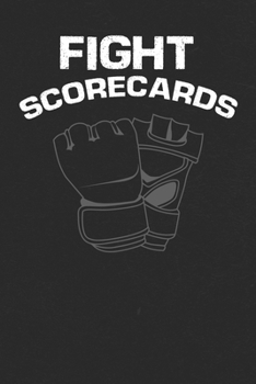 Paperback Fight Scorecards: For Gym, Arena or Home Use for Fans and Trainers to Keep Boxing and MMA Scores Book