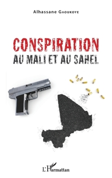 Paperback Conspiration au mali et au Sahel [French] Book