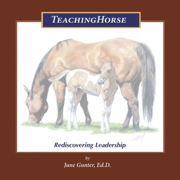 Paperback Teachinghorse: Rediscovering Leadership Book