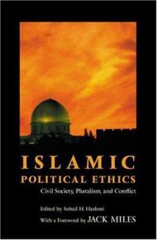 Paperback Islamic Political Ethics: Civil Society, Pluralism, and Conflict Book