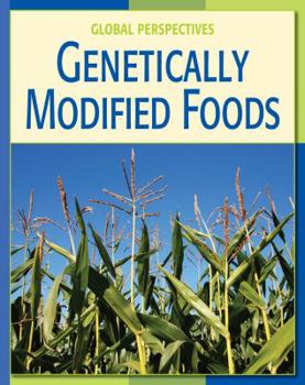 Genetically Modified Foods - Book  of the Global Perspectives