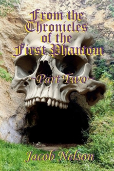 Paperback From the Chronicles of the First Phantom - Part Two Book