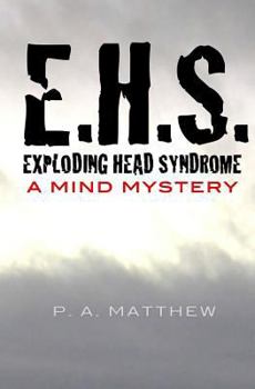 Paperback EHS, Exploding Head Syndrome: A Mind Mystery Book