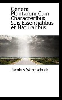 Paperback Genera Plantarum Cum Characteribus Suis Essentialibus Et Naturalibus Book