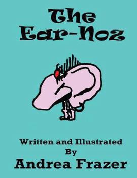 Paperback The Ear-Noz: An illustrated Read-It-To-Me Book