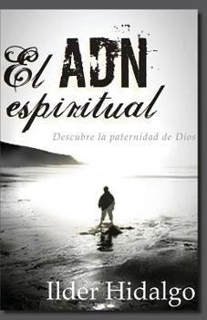 Paperback El ADN Espiritual: Descubre la paternidad de Dios [Spanish] Book