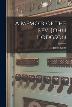 Paperback A Memoir of the Rev. John Hodgson Book