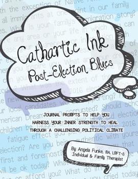 Cathartic Ink: Post-Election Blues