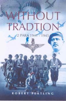 Paperback Without Tradition: 2 Para - 1941-1945 Book