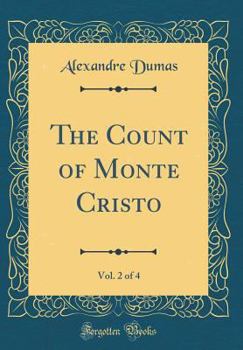 Hardcover The Count of Monte Cristo, Vol. 2 of 4 (Classic Reprint) Book